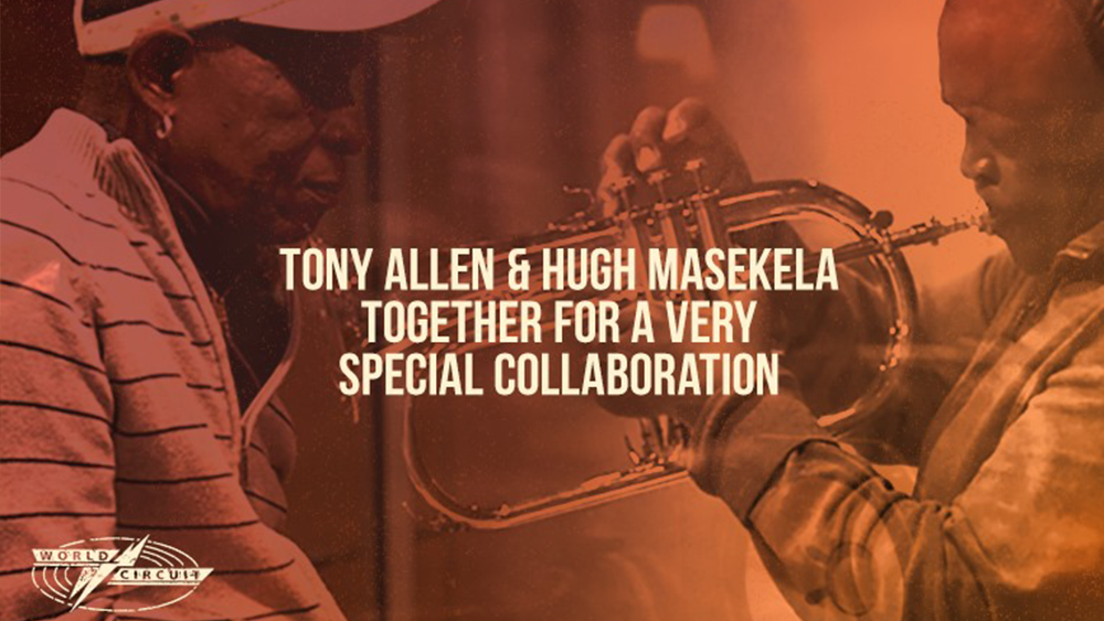Tony Allen Hugh Masekela World Circuit rejoice Intro Africa