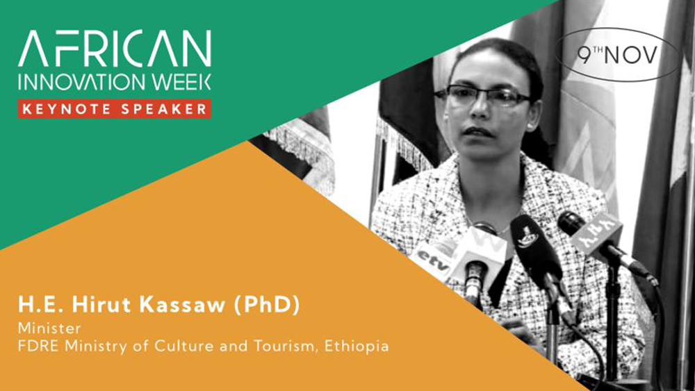 H.E. Dr. Hirut Kassaw, Minister of Culture and Tourism of the Federal Democratic Republic of Ethiopia.African Innovation Week 2020